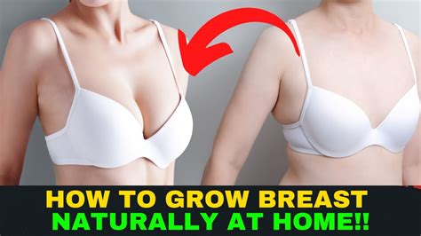 how to increase breast size naturally get bigger boobs naturally at home youtube