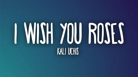 Kali Uchis I Wish You Roses Lyrics YouTube