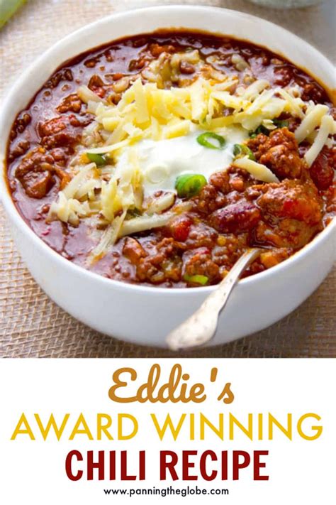 Eddies Award Winning Chili Recipe L Panning The Globe Recipe