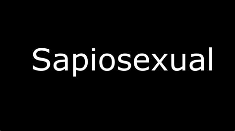 Sapiosexual Meaning Youtube