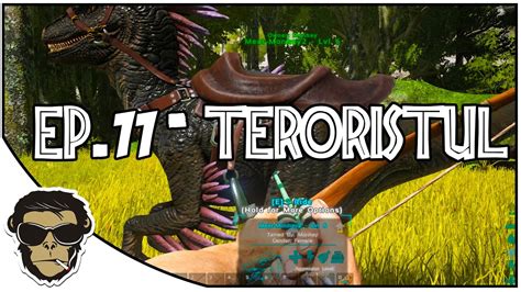 ARK Survival Evolved EP 11 Teroristul Gameplay Romana YouTube