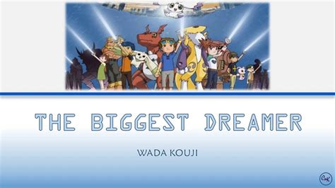 Video Lyric The Biggest Dreamer Wada Kouji Youtube