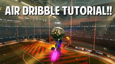 Rocket League ULTIMATE Air dribble tutorial!! - YouTube