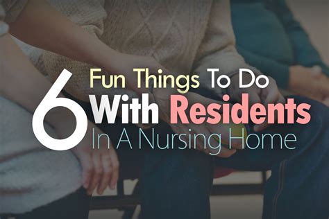 6 Fun Things To Do With Residents In A Nursing Home Smiling Senior