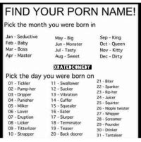 FIND YOUR PORN NAME Pick The Month You Were Born In Jan Seductive Sep