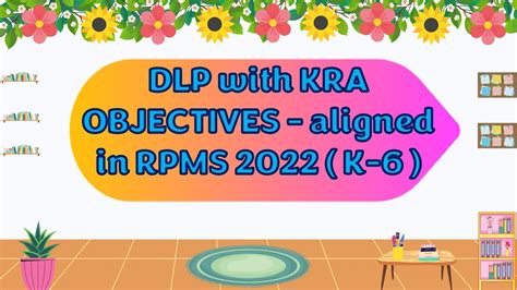 Dlp With Kra Objectives Alligned In Rpms 2022 K 6 Youtube