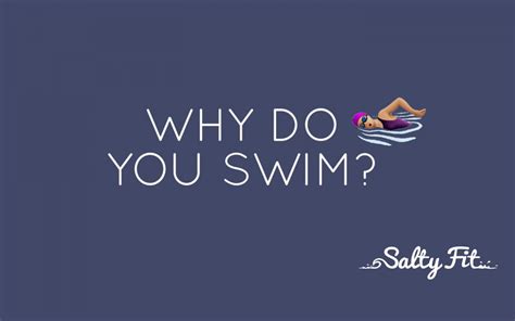 Why Do You Swim Salty Fit