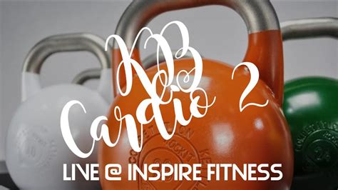 Kettlebell Cardio Live At Inspire Home Workout Full Class Youtube