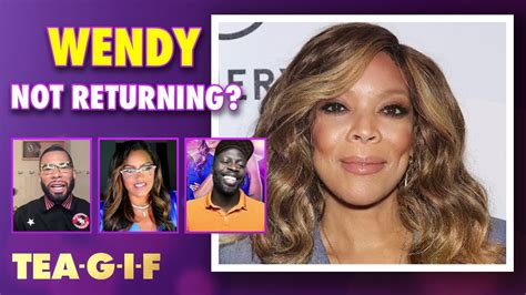 Is Wendy Williams Not Coming Back To Her Show Tea G I F Youtube