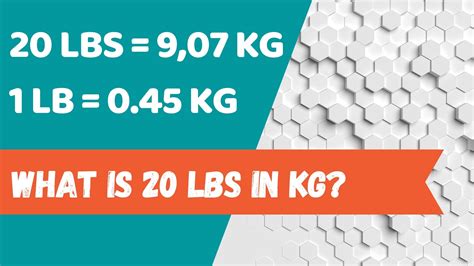 What Is 20 Lbs In Kg