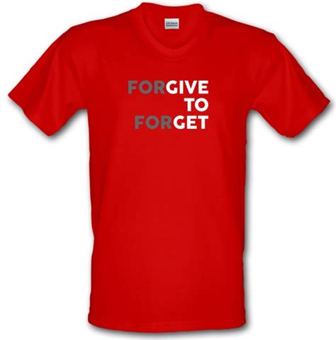Forgive To Forget V Neck T Shirt By Chargrilled