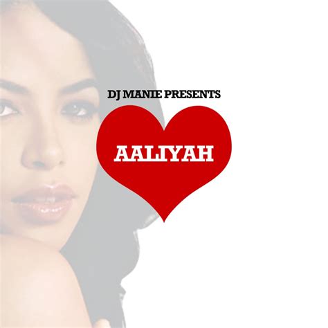New Music Dj Manie Presents I Love Aaliyah Mixtape
