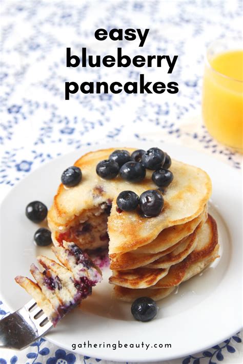 Easy Blueberry Pancakes — Gathering Beauty Recipe Blueberry