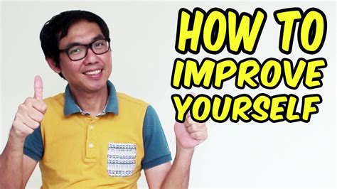 HOW TO IMPROVE YOURSELF - YouTube