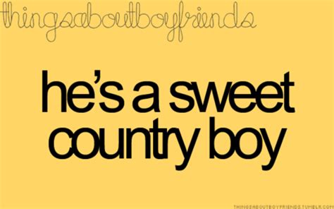 Sweet Country Boy With Images Things About Boyfriends Country Boy