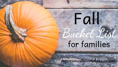 Top Ten Fall Bucket List Ideas For Families Free Printable And Recipe