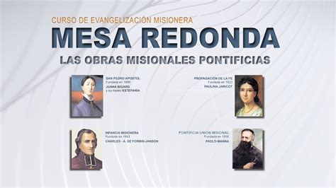 Mesa Redonda Las Obras Misionales Pontificias Curso De Evangelización