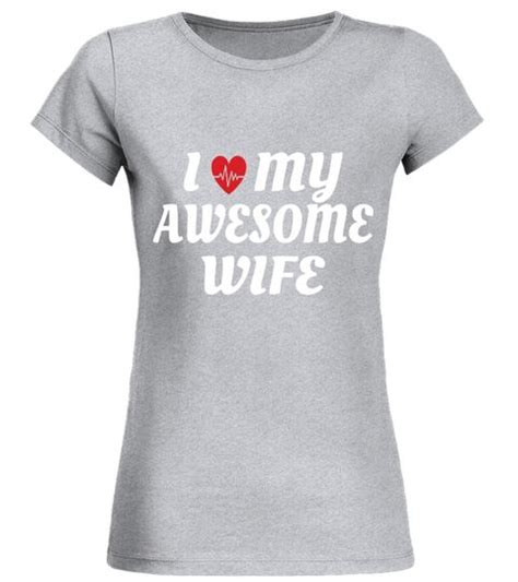i love my awesome wife valentine shirt do you search for a perfect valentine shirts for yourself