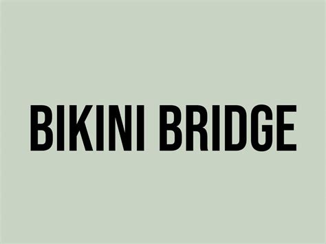 What Does Bikini Bridge Mean Meaning Uses And More Fluentslang
