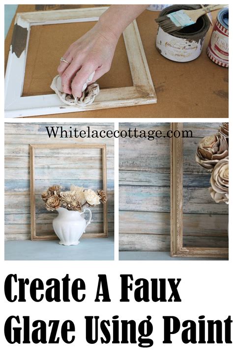 How To Create A Faux Glaze Using Paint White Lace Cottage