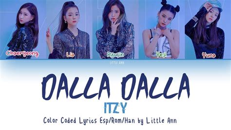 Yeji, lia, ryujin, chaeryeong, yuna • my bias: ITZY (있지) - Dalla Dalla Lyrics (Color Coded/Han/Rom/Esp ...
