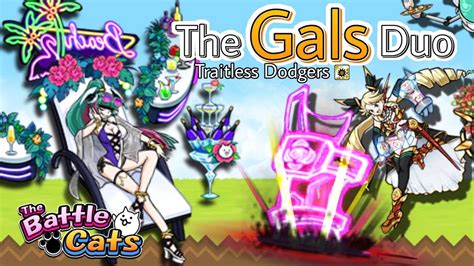 The Gals Duo Traitless Dodgers The Battle Cats Youtube