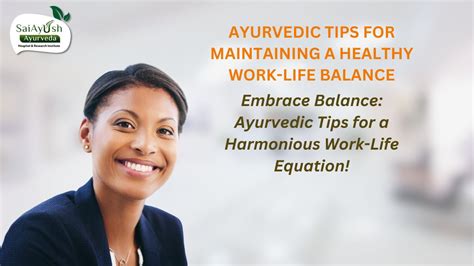 Ayurvedic Tips for Work-Life Balance | Healthy Life