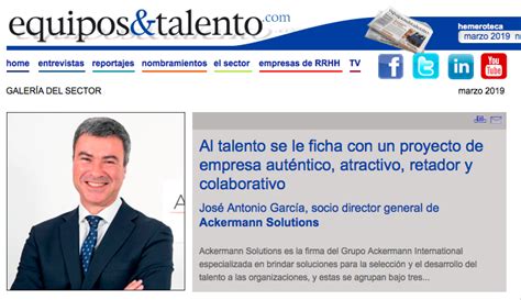 José Antonio García Socio Director General De Ackermann Solutions Al Talento Ya No Se Le