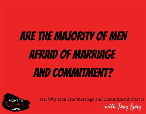 Why Men Fear Marriage And Commitment Part