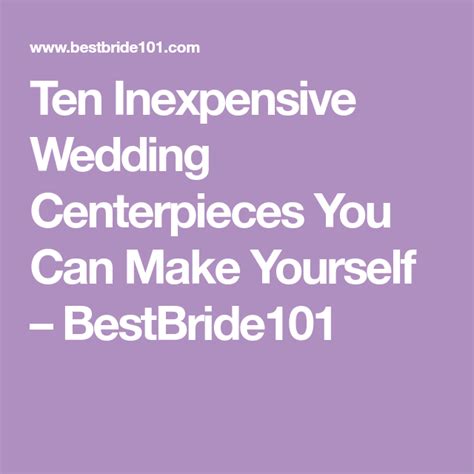 Ten Inexpensive Wedding Centerpieces You Can Make Yourself