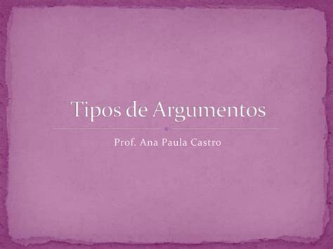 Tipos De Argumentos Ppt