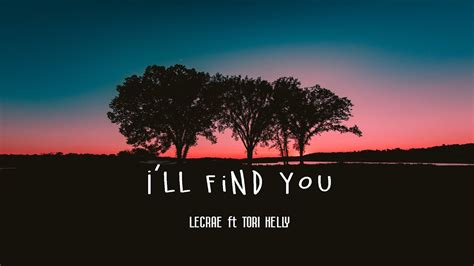 Ill Find You Lyrics Lecrae Ft Tori Kelly Youtube