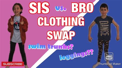 sis vs bro clothing swap challenge youtube