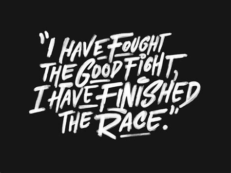 Fight the good fight with all thy might! I Have Fought the Good Fight by Jacob B Morgan on Dribbble