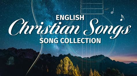 English Christian Songs Song Collection Youtube
