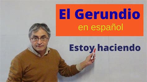 El uso del gerundio en español reglas y ejemplos