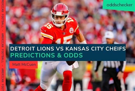 Detroit Lions Vs Kansas City Chiefs Prediction Odds And Picks Oddschecker