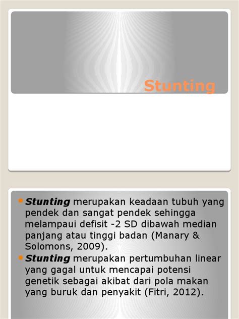Masalah utama yang diidentifikasi adalah masalah status gizi bayi bawah lima tahun (balita). Stunting