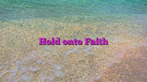 Hold Onto Faith Dial Hope