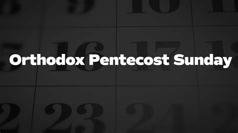 Orthodox Pentecost Sunday List Of National Days