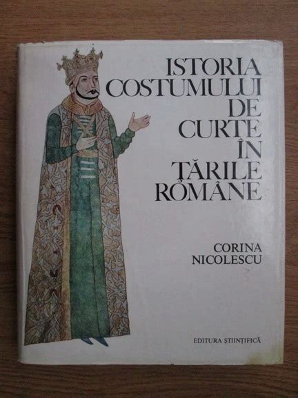 Corina Nicolescu Istoria Costumului De Curte In Tarile Romane