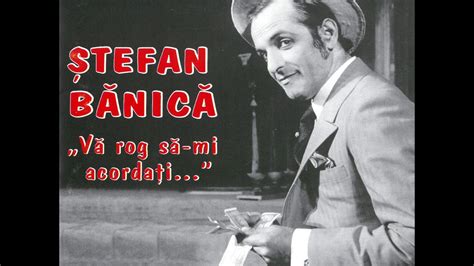 (happy birthday, for your birthday!) Ștefan Bănică - Ăsta mi-e norocul - YouTube