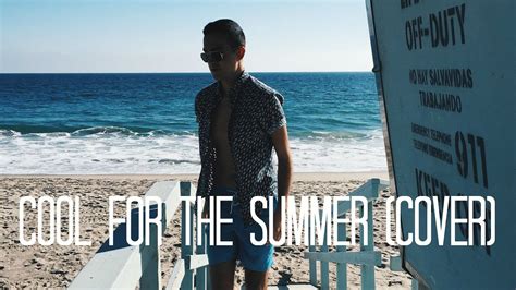Cool For The Summer Music Video Cover Youtube