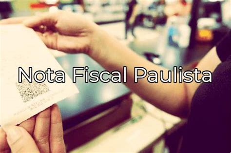 Aprenda Como Consultar O Seu Saldo Da Nota Fiscal Paulista 2020