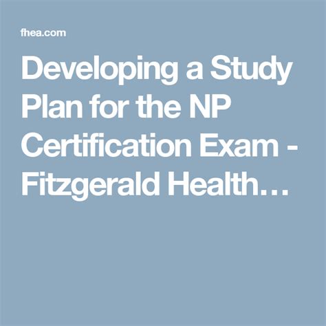 Developing A Study Plan For The Np Certification Exam Fitzgerald