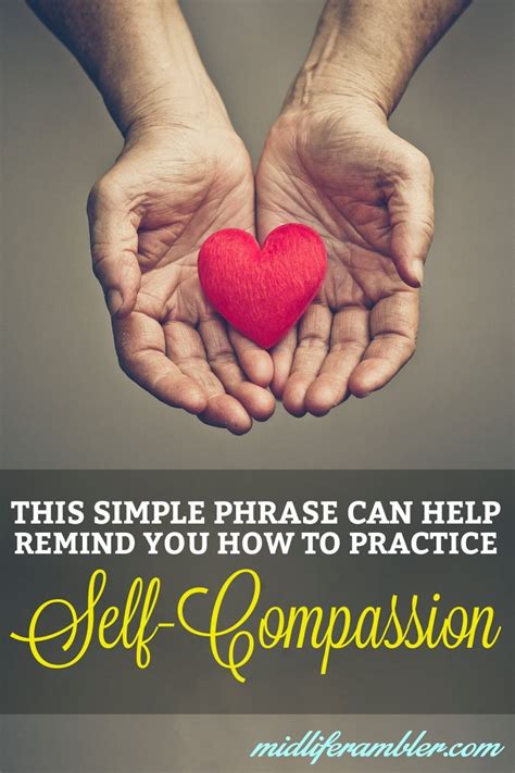 This Simple Phrase Can Help You Practice More Self Compassion Midlife