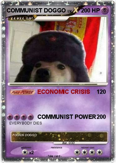 Pokémon Communist Doggo 9 9 Economic Crisis My Pokemon Card