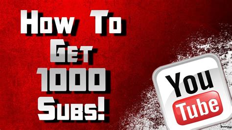 How To Get 1000 Subs On Youtube Fast 1k Subscriber Tutorial And Guide One Thousand Subs Youtube