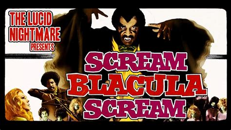 The Lucid Nightmare Scream Blacula Scream Review Youtube