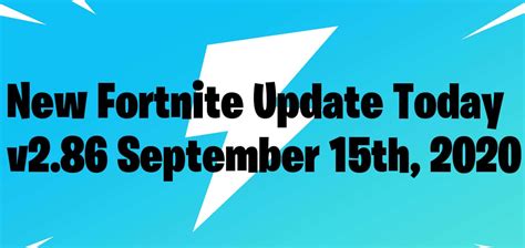 New Fortnite Update Today Ps4 And Xbox One Maintenance Patch V286